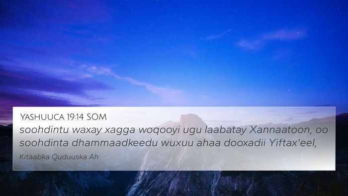 Yashuuca 19:14 SOM 4K Wallpaper - soohdintu waxay xagga woqooyi ugu laabatay - 4K Wallpaper Bible Verse