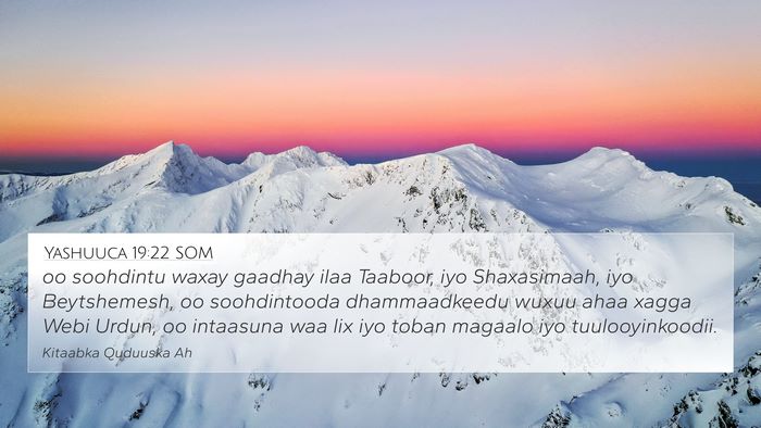Yashuuca 19:22 SOM 4K Wallpaper - oo soohdintu waxay gaadhay ilaa Taaboor, iyo - 4K Wallpaper Bible Verse