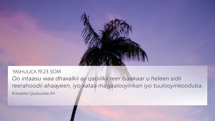Yashuuca 19:23 SOM 4K Wallpaper - Oo intaasu waa dhaxalkii ay qabiilkii reer - 4K Wallpaper Bible Verse