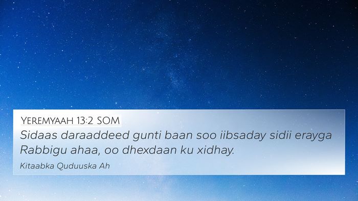 Yeremyaah 13:2 SOM 4K Wallpaper - Sidaas daraaddeed gunti baan soo iibsaday sidii - 4K Wallpaper Bible Verse