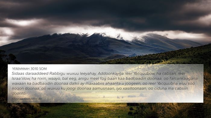 Yeremyaah 30:10 SOM 4K Wallpaper - Sidaas daraaddeed Rabbigu wuxuu leeyahay, - 4K Wallpaper Bible Verse