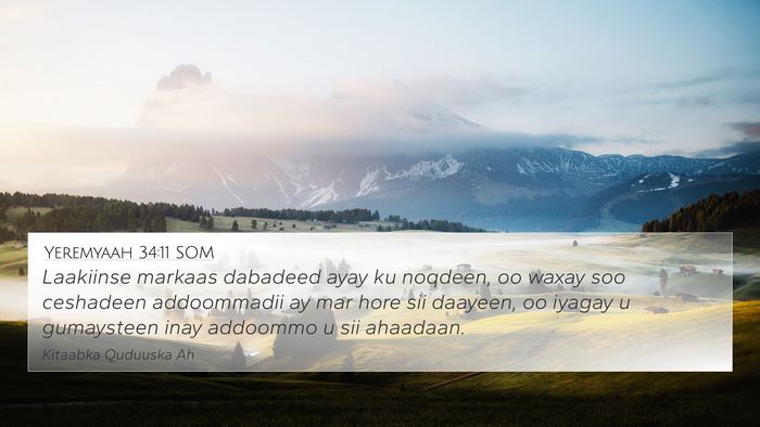 Yeremyaah 34:11 SOM 4K Wallpaper - Laakiinse markaas dabadeed ayay ku noqdeen, oo - 4K Wallpaper Bible Verse