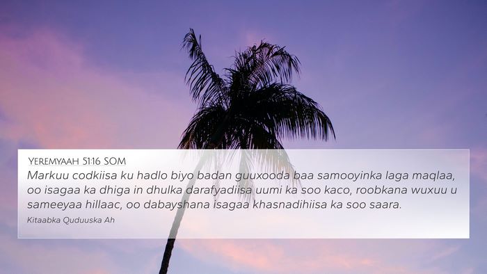 Yeremyaah 51:16 SOM Bible Verse Image
