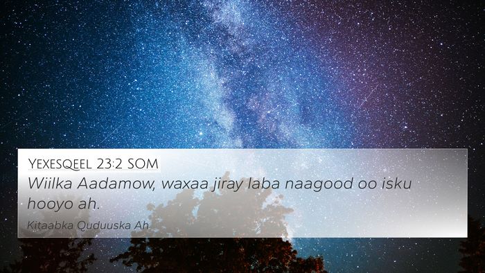 Yexesqeel 23:2 SOM Bible Verse Image