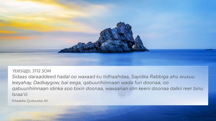 Yexesqeel 37:12 SOM Bible Verse Image