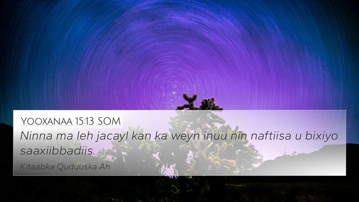 Yooxanaa 15:13 SOM Bible Verse Image