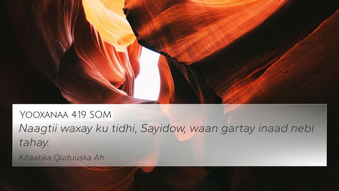Yooxanaa 4:19 SOM Bible Verse Image