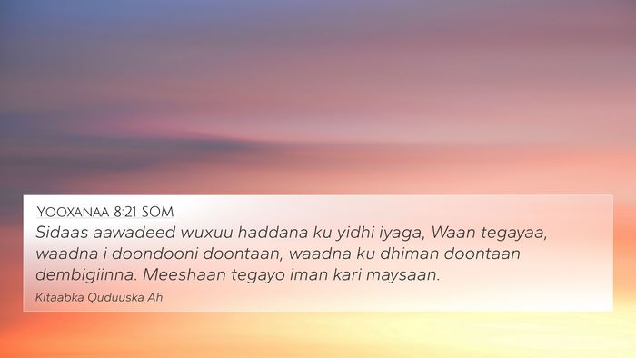 Yooxanaa 8:21 SOM Bible Verse Image