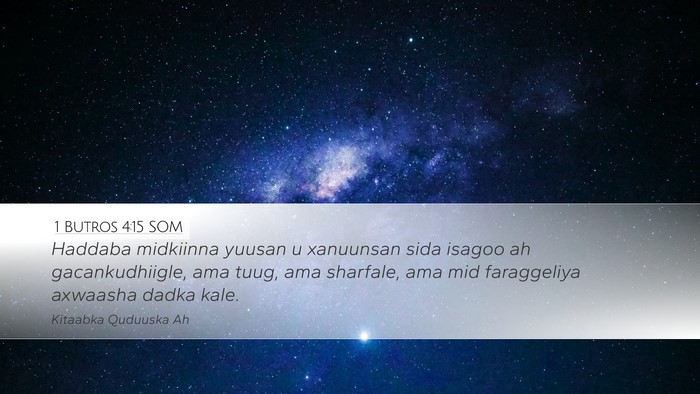 1 Butros 4:15 SOM Desktop Wallpaper - Haddaba midkiinna yuusan u xanuunsan sida isagoo - Desktop Bible Verse Wallpaper