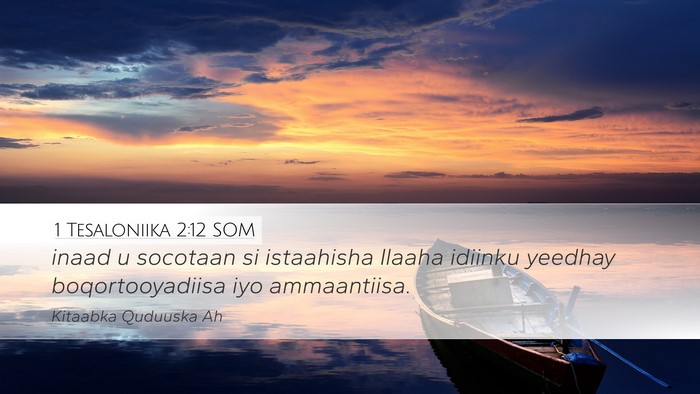 1 Tesaloniika 2:12 SOM Bible Verse Image