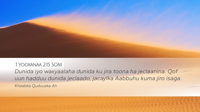 1 Yooxanaa 2:15 SOM Bible Verse Image