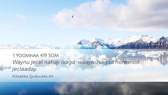 1 Yooxanaa 4:19 SOM Bible Verse Image