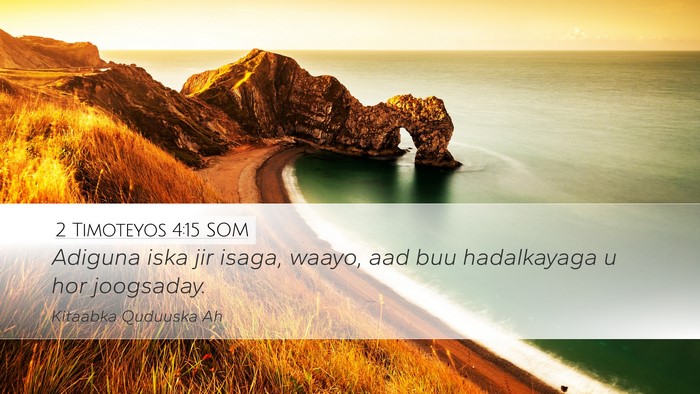 2 Timoteyos 4:15 SOM Bible Verse Image