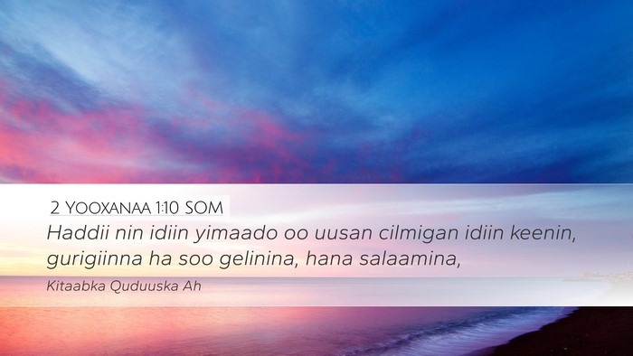 2 Yooxanaa 1:10 SOM Bible Verse Image