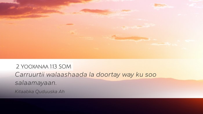 2 Yooxanaa 1:13 SOM Bible Verse Image