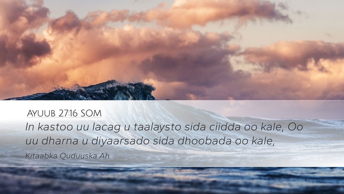 Ayuub 27:16 SOM Bible Verse Image