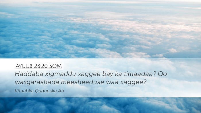 Ayuub 28:20 SOM Bible Verse Image