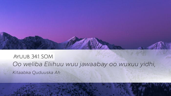 Ayuub 34:1 SOM Desktop Wallpaper - Oo weliba Eliihuu wuu jawaabay oo wuxuu - Desktop Bible Verse Wallpaper