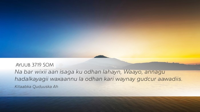 Ayuub 37:19 SOM Bible Verse Image