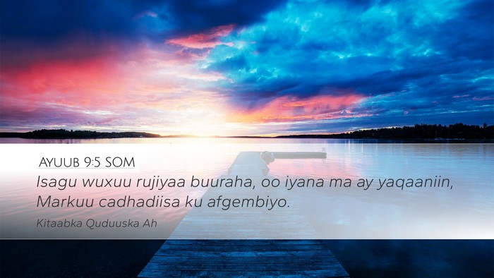 Ayuub 9:5 SOM Bible Verse Image