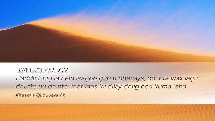 Baxniintii 22:2 SOM Bible Verse Image