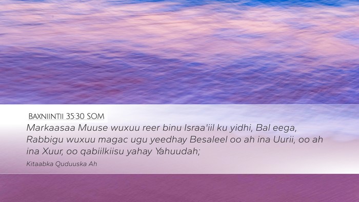 Baxniintii 35:30 SOM Bible Verse Image