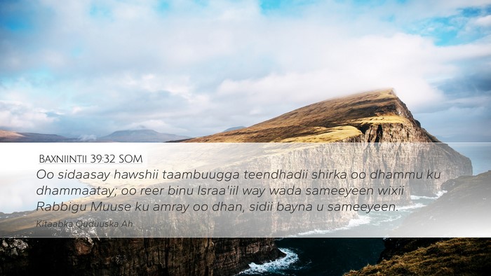 Baxniintii 39:32 SOM Bible Verse Image