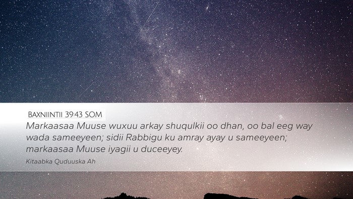 Baxniintii 39:43 SOM Bible Verse Image