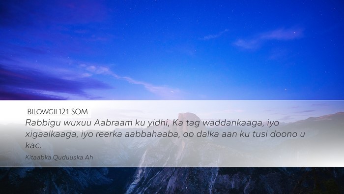 Bilowgii 12:1 SOM Bible Verse Image
