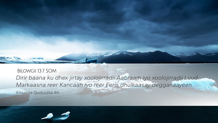 Bilowgii 13:7 SOM Bible Verse Image