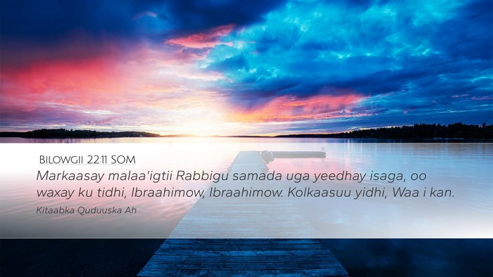 Bilowgii 22:11 SOM Bible Verse Image