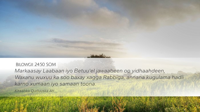 Bilowgii 24:50 SOM Bible Verse Image