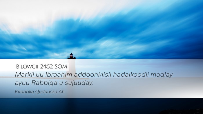 Bilowgii 24:52 SOM Bible Verse Image