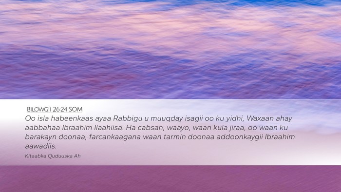 Bilowgii 26:24 SOM Bible Verse Image