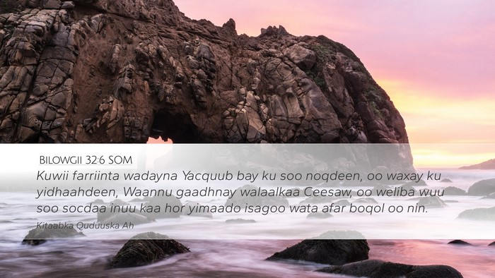 Bilowgii 32:6 SOM Bible Verse Image