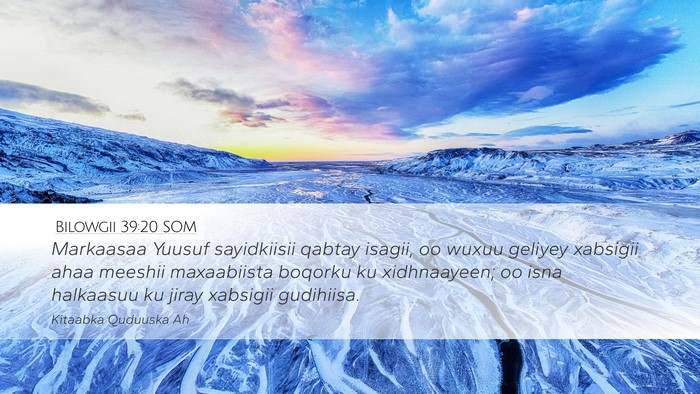 Bilowgii 39:20 SOM Bible Verse Image