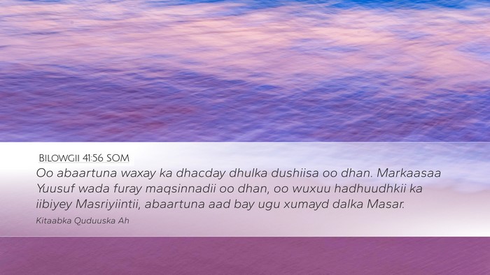 Bilowgii 41:56 SOM Bible Verse Image