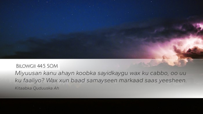 Bilowgii 44:5 SOM Bible Verse Image