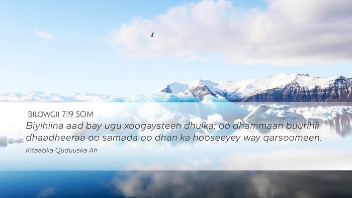 Bilowgii 7:19 SOM Desktop Wallpaper - Biyihiina aad bay ugu xoogaysteen dhulka; oo - Desktop Bible Verse Wallpaper