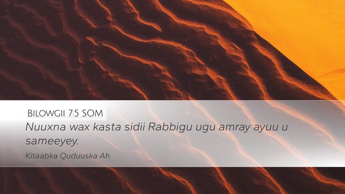 Bilowgii 7:5 SOM Desktop Wallpaper - Nuuxna wax kasta sidii Rabbigu ugu amray ayuu u - Desktop Bible Verse Wallpaper