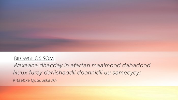 Bilowgii 8:6 SOM Bible Verse Image