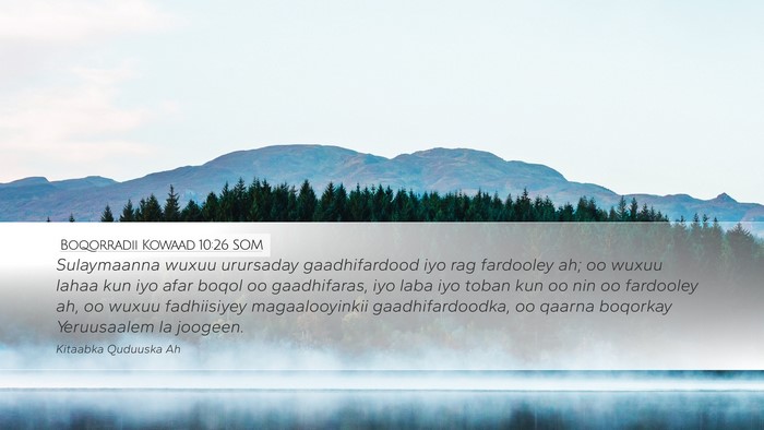 Boqorradii Kowaad 10:26 SOM Bible Verse Image