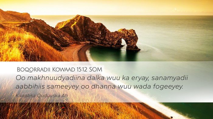 Boqorradii Kowaad 15:12 SOM Bible Verse Image