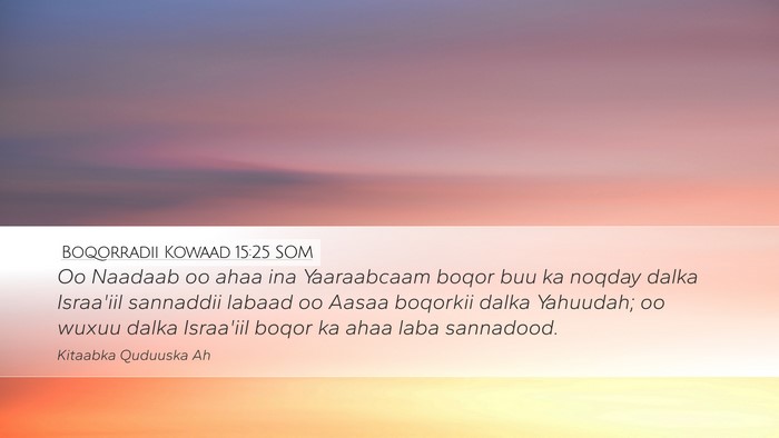 Boqorradii Kowaad 15:25 SOM Bible Verse Image