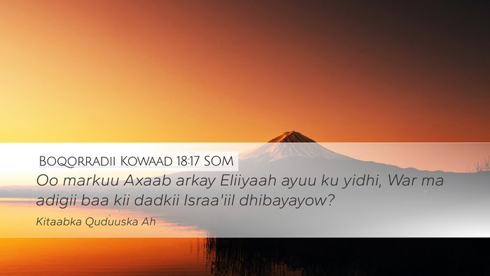 Boqorradii Kowaad 18:17 SOM Bible Verse Image