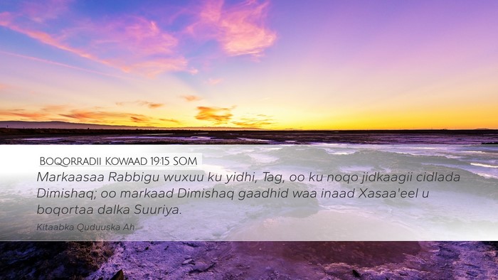 Boqorradii Kowaad 19:15 SOM Bible Verse Image