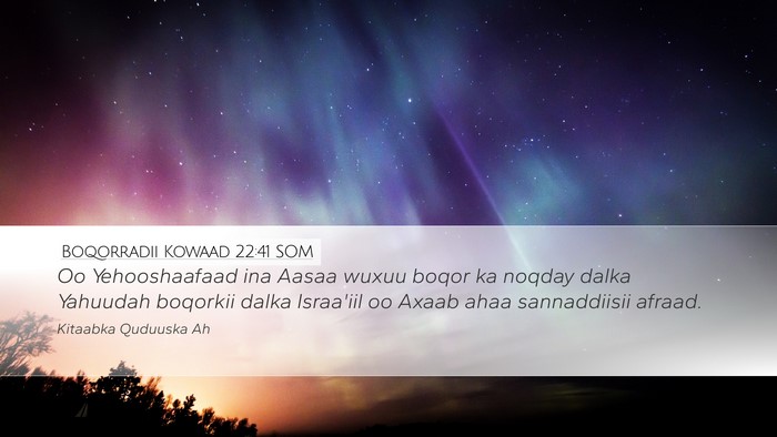 Boqorradii Kowaad 22:41 SOM Bible Verse Image