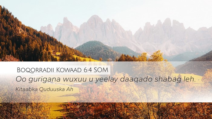 Boqorradii Kowaad 6:4 SOM Bible Verse Image