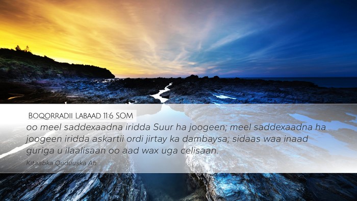Boqorradii Labaad 11:6 SOM Desktop Wallpaper - oo meel saddexaadna iridda Suur ha joogeen; meel - Desktop Bible Verse Wallpaper