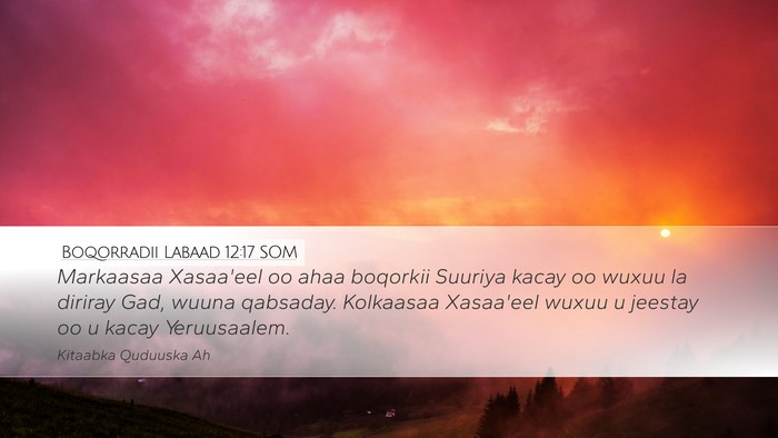 Boqorradii Labaad 12:17 SOM Bible Verse Image